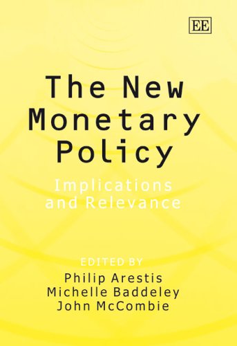 Beispielbild fr The New Monetary Policy: Implications and Relevance zum Verkauf von Bestsellersuk