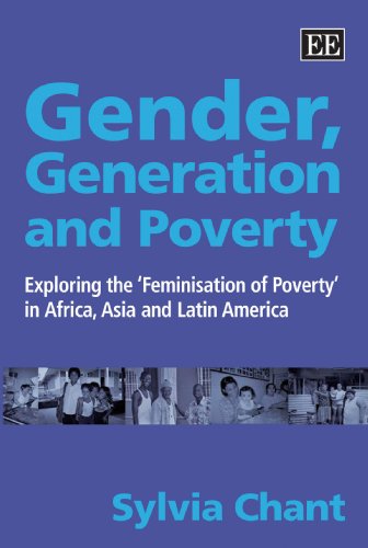 Beispielbild fr Gender, Generation and Poverty: Exploring the Feminisation of Poverty in Africa, Asia and Latin America zum Verkauf von Reuseabook