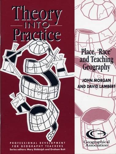 Imagen de archivo de Place, 'race' and Teaching Geography (Theory into Practice) a la venta por Phatpocket Limited