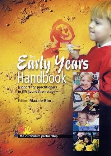Stock image for The Early Years Handbook : Support for Practitioners in the Foundation Stage for sale by Better World Books Ltd