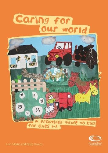 Stock image for Caring For Our World: A practical guide to ESD for ages 4-8 for sale by WorldofBooks