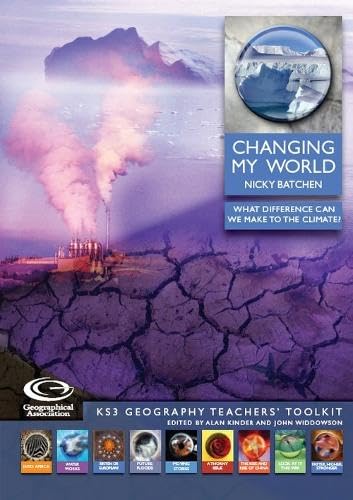 9781843772170: Changing My World: What Difference Can We Make to the Climate? (KS3 Geography Teachers' Toolkit)