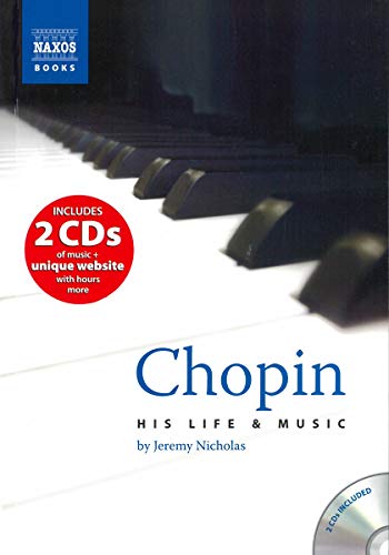 Imagen de archivo de Chopin: His Life and Music (Book, plus 2 Audio CDs, plus Online Music Library) a la venta por WorldofBooks