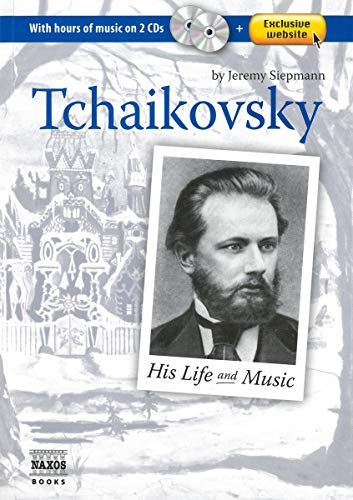 Imagen de archivo de Tchaikovsky: His Life and Music (Book, plus CD, plus Online Music Library) a la venta por WorldofBooks