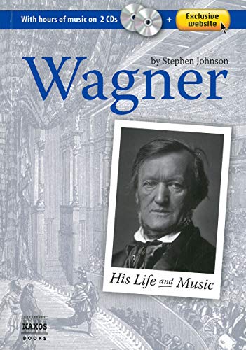 Beispielbild fr Wagner: His Life and Music (Book, plus 2 Audio CDs, plus Online Music Library) zum Verkauf von WorldofBooks