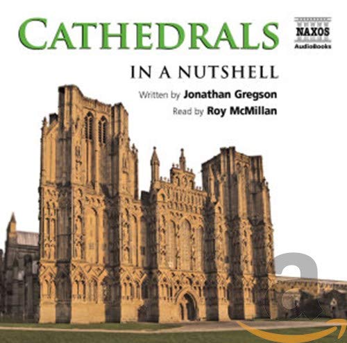 Stock image for In a Nutshell: Cathedrals (In a Nutshell (Naxos Audio)) for sale by HPB-Blue
