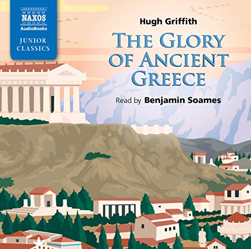 Beispielbild fr Glory of Ancient Greece, The (Classic Literature with Classical Music) zum Verkauf von Books From California