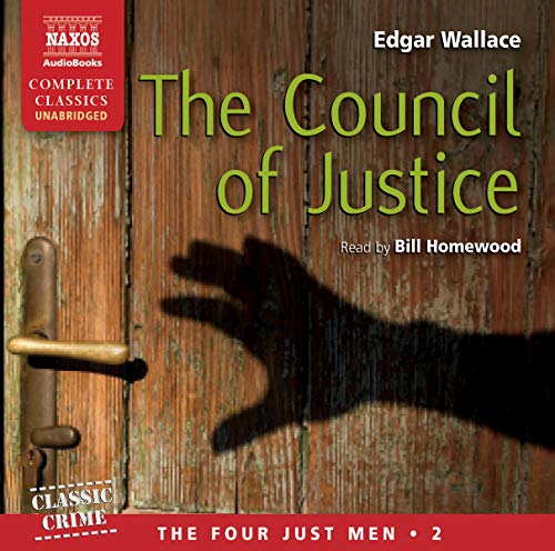 Beispielbild fr The Council of Justice (The Four Just Men Vol. 2) zum Verkauf von Half Price Books Inc.