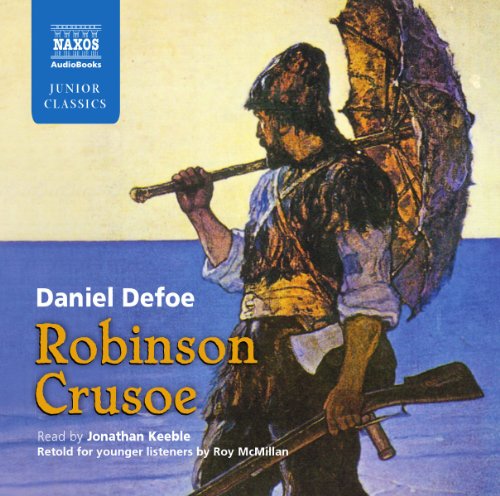 Stock image for Robinson Crusoe: Retold for Younger Listeners (Naxos Junior Classics) for sale by HPB-Red