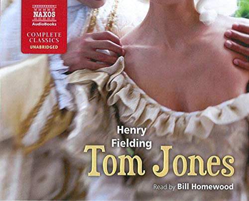 9781843796954: Henry Fielding: Tom Jones (Unabridged) (Read by Bill Homewood) (Naxos Complete Classics)