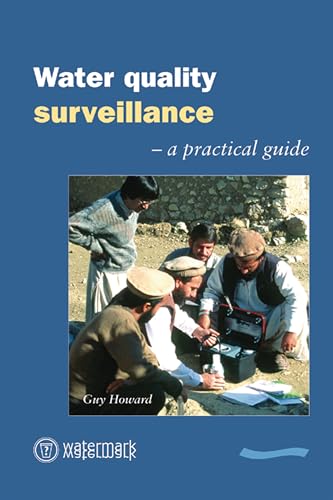 Water Quality Surveillance: A practical guide (9781843800033) by Howard, Guy
