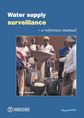 Water Supply Surveillance: a reference manual (9781843800040) by Howard, Guy