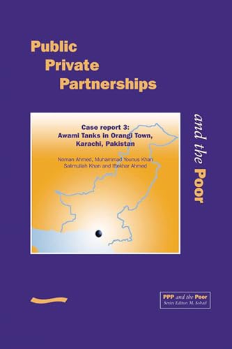 Stock image for PPP and the Poor: Case report 3 - Awami Tanks in Orangi Town, Karachi, Pakistan for sale by Orbiting Books