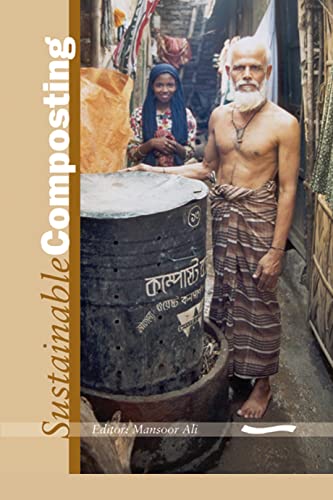 Stock image for Sustainable Composting: Case Studies and Guidelines for Developing Countries for sale by WorldofBooks