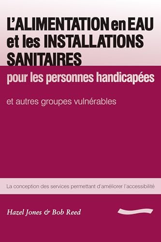 Stock image for L'alimentation En Eau Et Les Installations Sanitaires: Pour Les Personnes Handicapees for sale by medimops