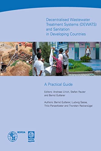 9781843801283: Decentralised Wastewater Treatment Systems and sanitation in developing countries (DEWATS): A practical guide