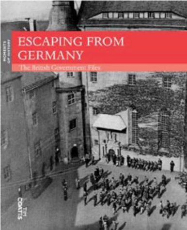 Escaping from Germany: The British Government Files (9781843810131) by Crawley, Aidan