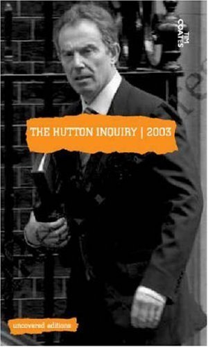 Stock image for The Hutton Inquiry, 2003 (Uncovered Editions) for sale by AwesomeBooks