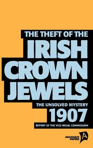 9781843810407: The Theft of the Irish Crown Jewels