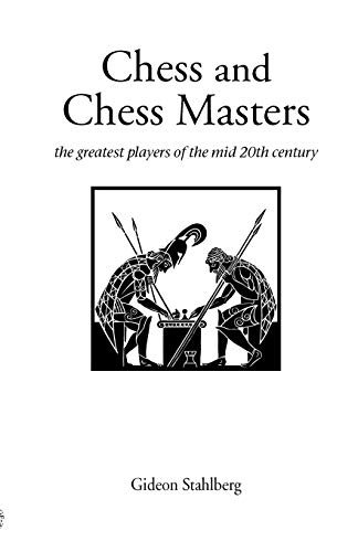 9781843820086: Chess and Chess Masters: The Greatest Players of the Mid-20th Century (Hardinge Simpole Chess Classics S.)