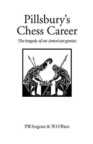 9781843820093: Pillsbury's Chess Career: The Tragedy of an American Genius (Hardinge Simpole Chess Classics S.)