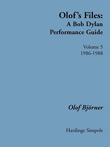 Beispielbild fr Olof's Files Volume 5: A Bob Dylan Performance Guide (Bob Dylan All Alone on a Shelf) [Paperback] Bjoerner, Olof zum Verkauf von Broad Street Books