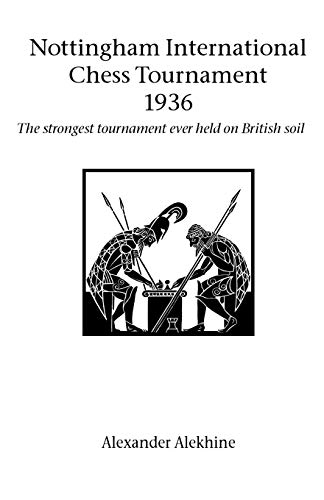 Beispielbild fr The Book of the Nottingham International Chess Tournament 1936 zum Verkauf von Manchester By The Book