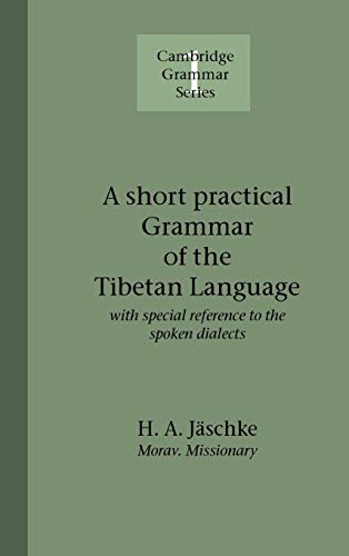 9781843820772: A Short Practical Grammar Of The Tibetan Language