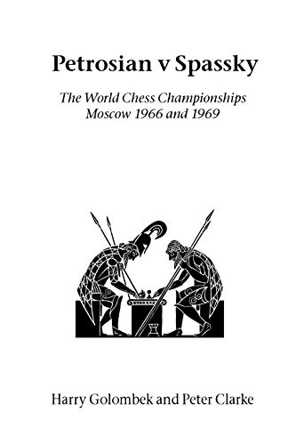 Beispielbild fr Petrosian v Spassky: The World Championships 1966 and 1969 zum Verkauf von ZBK Books