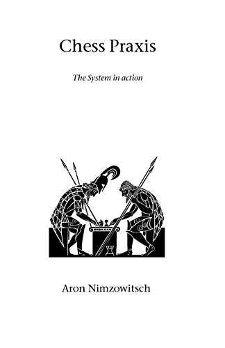 9781843821069: Chess Praxis: The System in Action