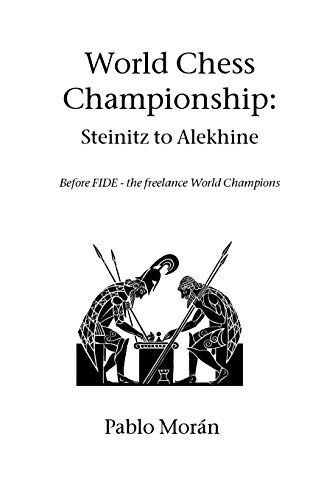 9781843821175: World Chess Championship: Steinitz to Alekhine (Hardinge Simpole chess classics)