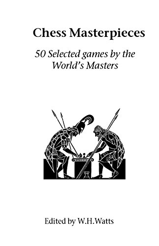 Stock image for Chess Masterpieces 50 Selected Games By the World's Masters for sale by Glynn's Books