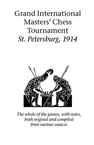 Beispielbild fr Grand International Masters' Chess Tournament St Petersburg, 1914 zum Verkauf von PBShop.store US