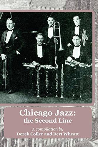 Imagen de archivo de Chicago Jazz: the Second Line a la venta por Lucky's Textbooks