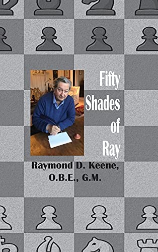 Beispielbild fr Fifty Shades of Ray : Chess in the year of the Coronavirus Pandemic zum Verkauf von Buchpark
