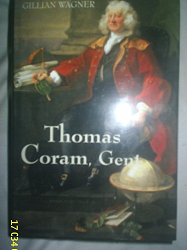 Beispielbild fr Thomas Coram, Gent.: 1668-1751 zum Verkauf von ThriftBooks-Atlanta