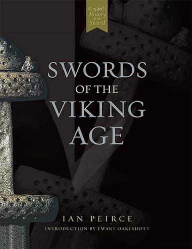 Swords of the Viking Age (9781843830894) by Peirce, Ian