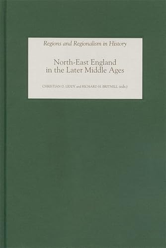 Beispielbild fr North-East England in the Later Middle Ages zum Verkauf von Blackwell's
