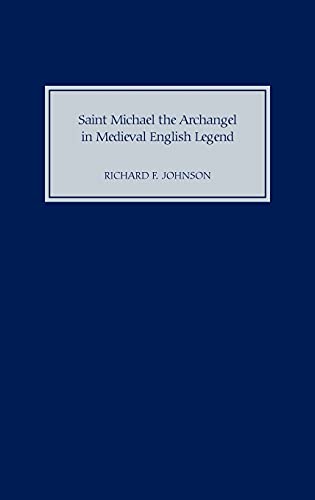 9781843831280: Saint Michael the Archangel in Medieval English Legend