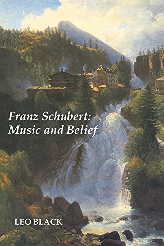 Stock image for Franz Schubert: Music and Belief for sale by WorldofBooks