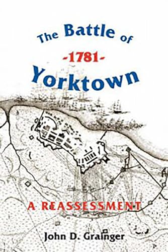 9781843831372: Battle Of Yorktown, 1781: A Reassessment