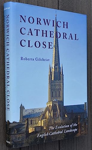 Beispielbild fr Norwich Cathedral Close: The Evolution of the English Cathedral Landscape [Studies in the History of Medieval Religion] zum Verkauf von Windows Booksellers