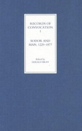 Beispielbild fr Records of Convocation: Sodor and Man 1229-1877 (Volume 1) zum Verkauf von Anybook.com