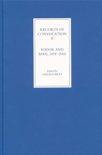 Stock image for Records of Convocation, II: Sodor and Man, 1878-2003 for sale by Windows Booksellers