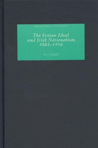 9781843832041: The Fenian Ideal And Irish Nationalism, 1882-1916