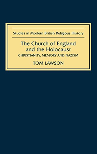 9781843832195: Church of England and the Holocaust: Christianity, Memory and Nazism (Studies in Modern British Religious History)