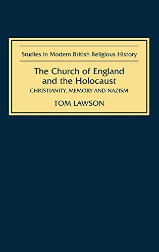 9781843832195: The Church of England and the Holocaust: Christianity, Memory and Nazism (Studies in Modern British Religious History, 12) (Volume 12)