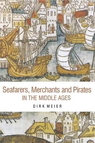 Beispielbild fr Seafarers, Merchants and Pirates in the Middle Ages zum Verkauf von Anybook.com