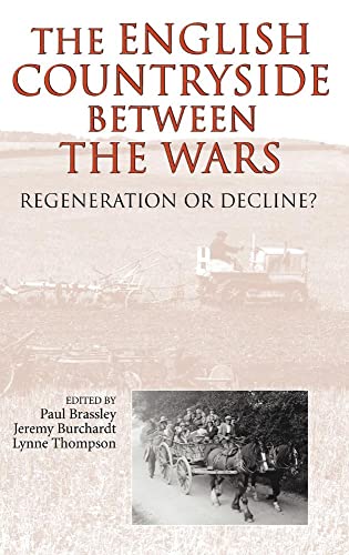 Stock image for The English Countryside between the Wars: Regeneration or Decline? for sale by Bennor Books IOBA