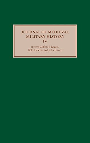 Journal of Medieval Military History: Volume IV (v. 4) - Clifford J. Rogers (Ed.)